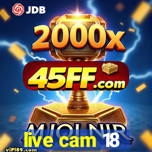 live cam 18